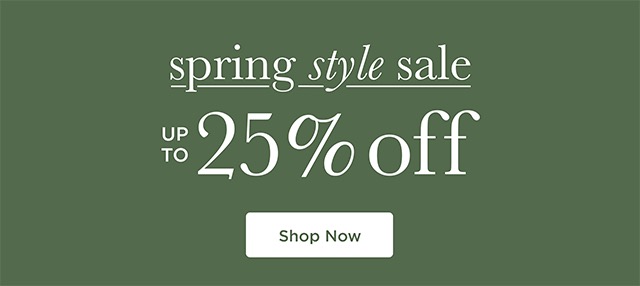 Spring Style Sale 25% Off
