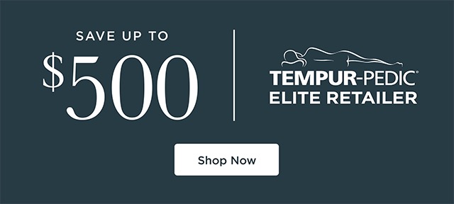 Save $500 - Tempur-Pedic - Shop Now