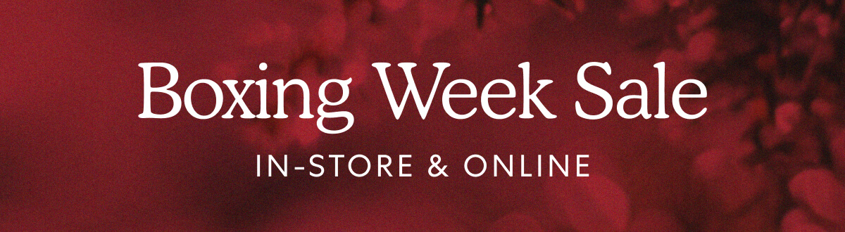 Boxing Week Sale. IN-STORE & ONLINE