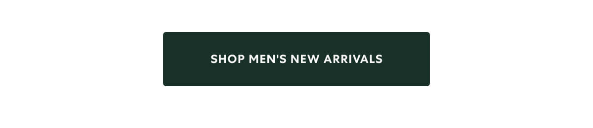 SHOP MEN'S NEW ARRIVALS