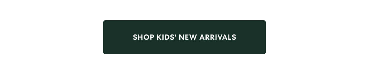 SHOP KIDS' NEW ARRIVALS