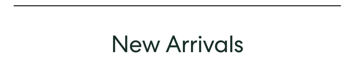 New Arrivals