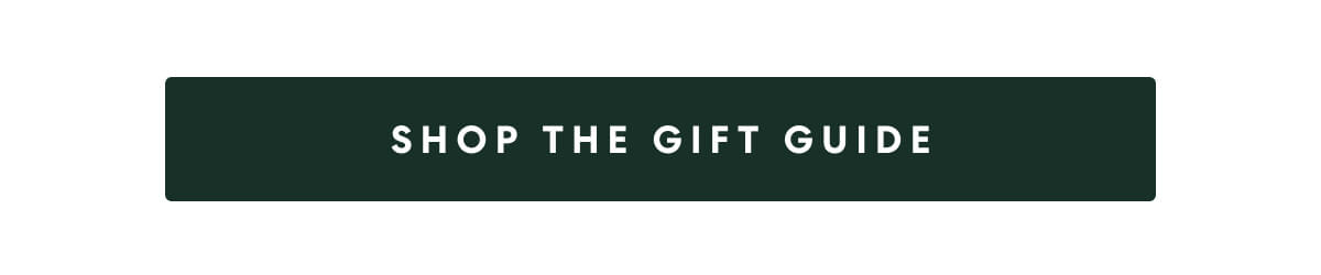 SHOP THE GIFT GUIDE