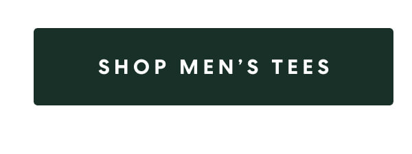 [SHOP MEN'S TEES]