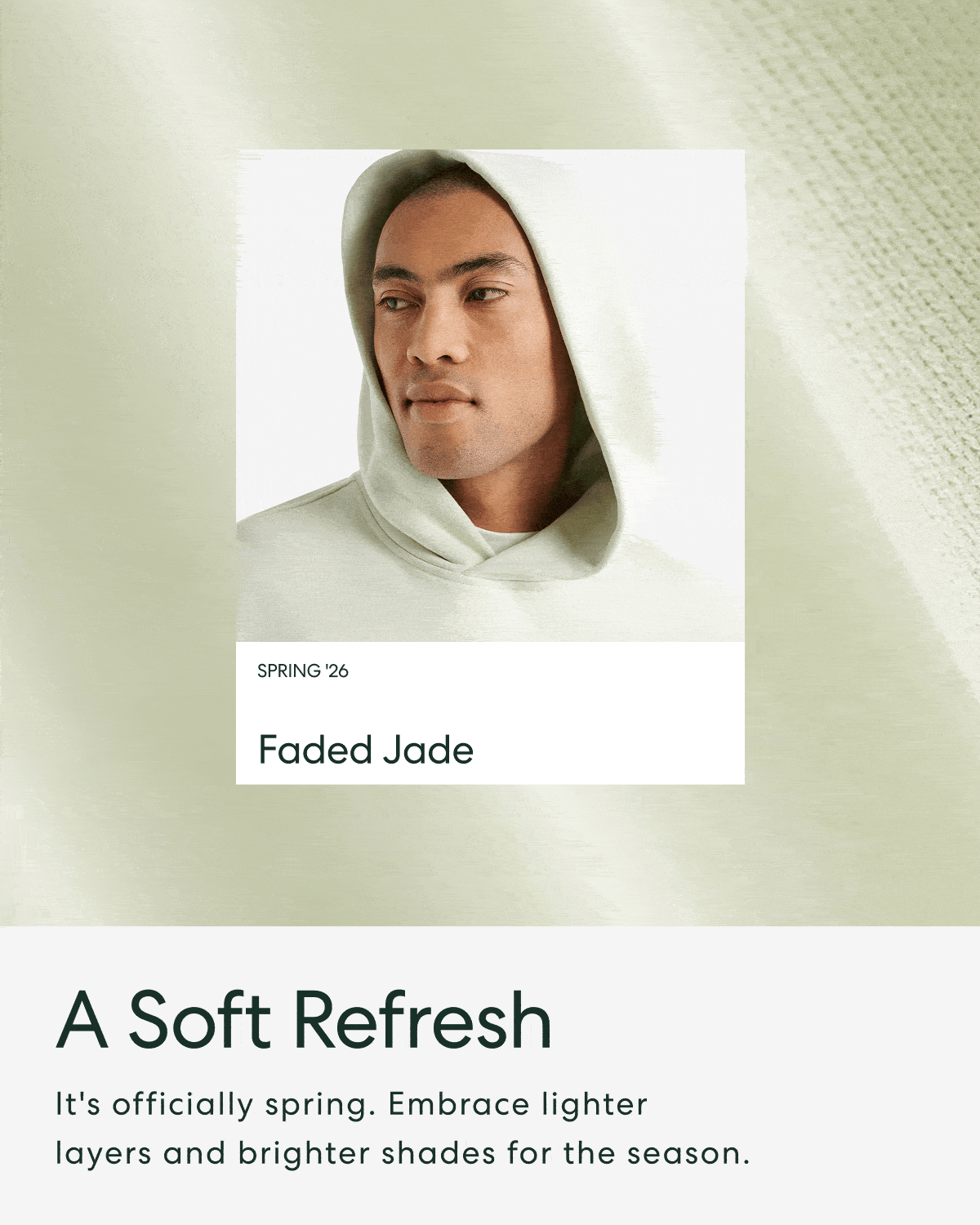 A Soft Refresh  -  It's officially spring. Embrace lighter layers and brighter shades for the season.