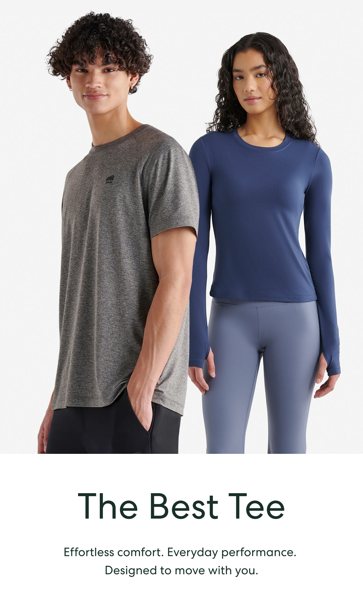 The Best Tee - Effortless comfort. Everyday performance. Designed to move with you.