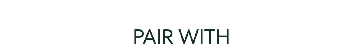 PAIR WITH