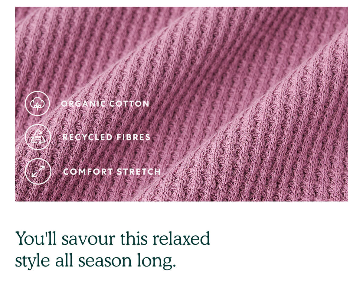 You'll savour this relaxed style all season long.