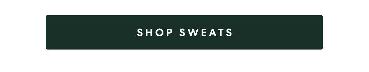 SHOP SWEATS