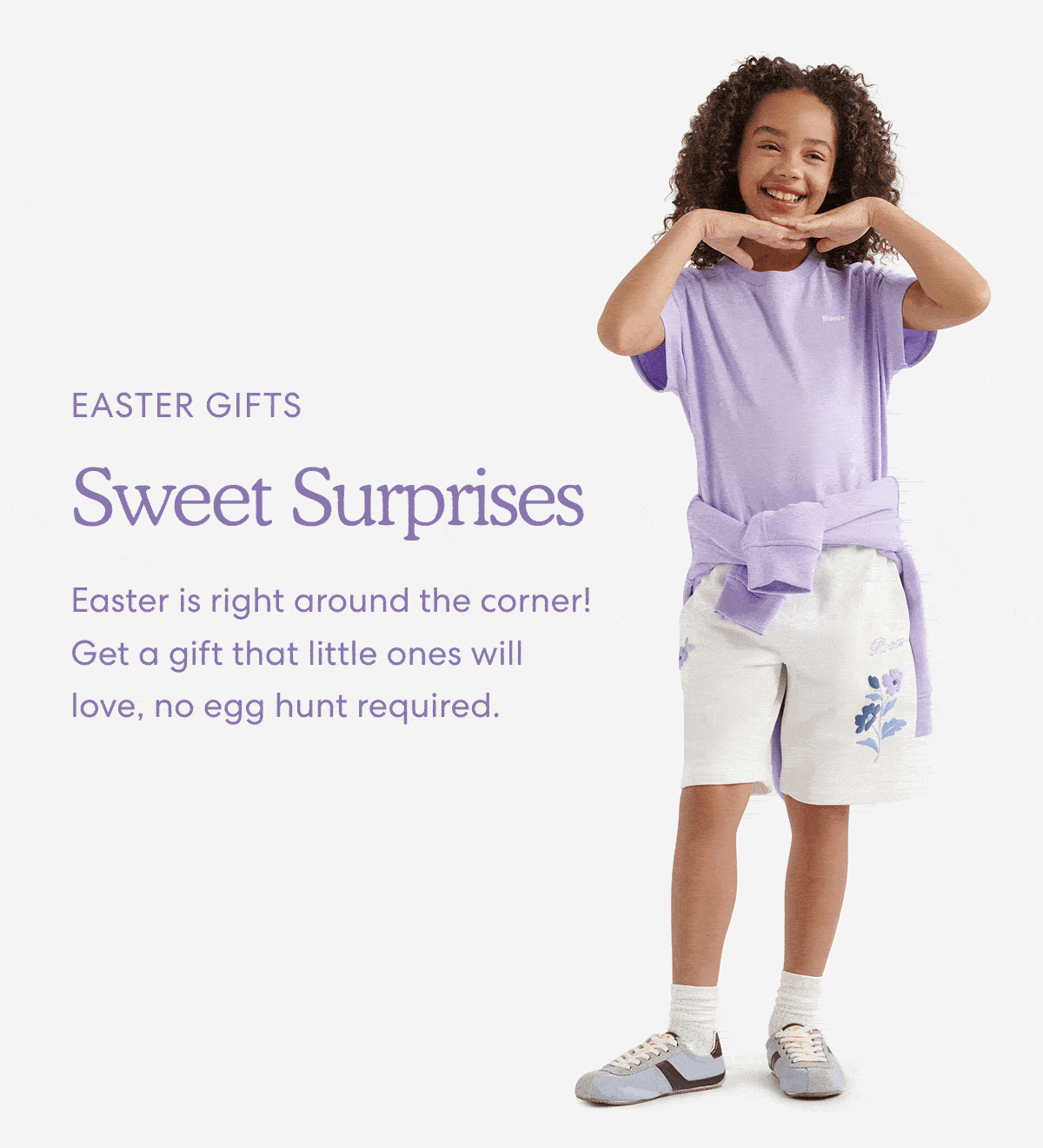 EASTER GIFTS  -  Sweet Surprises  -  Easter is right around the corner! Get a gift that little ones will love, no egg hunt required.