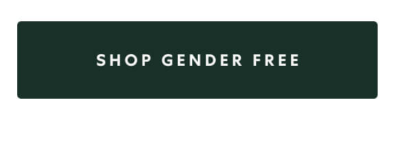 SHOP GENDER FREE