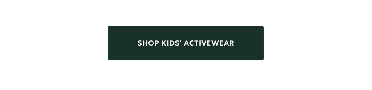 SHOP KIDS' ACTIVEWEAR