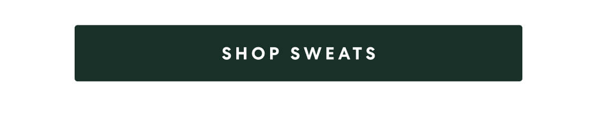 SHOP SWEATS