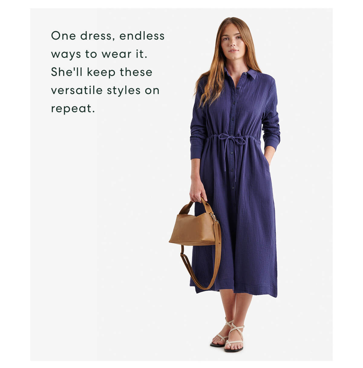 One dress, endless ways to wear it. She'll keep these versatile styles on repeat.