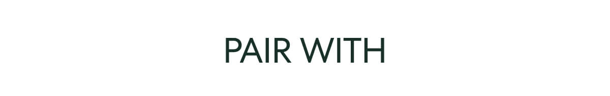 PAIR WITH