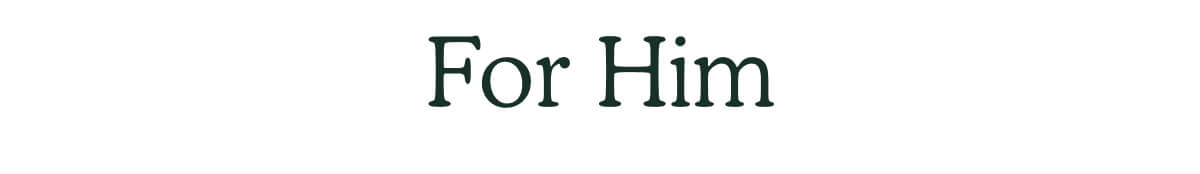 For Him