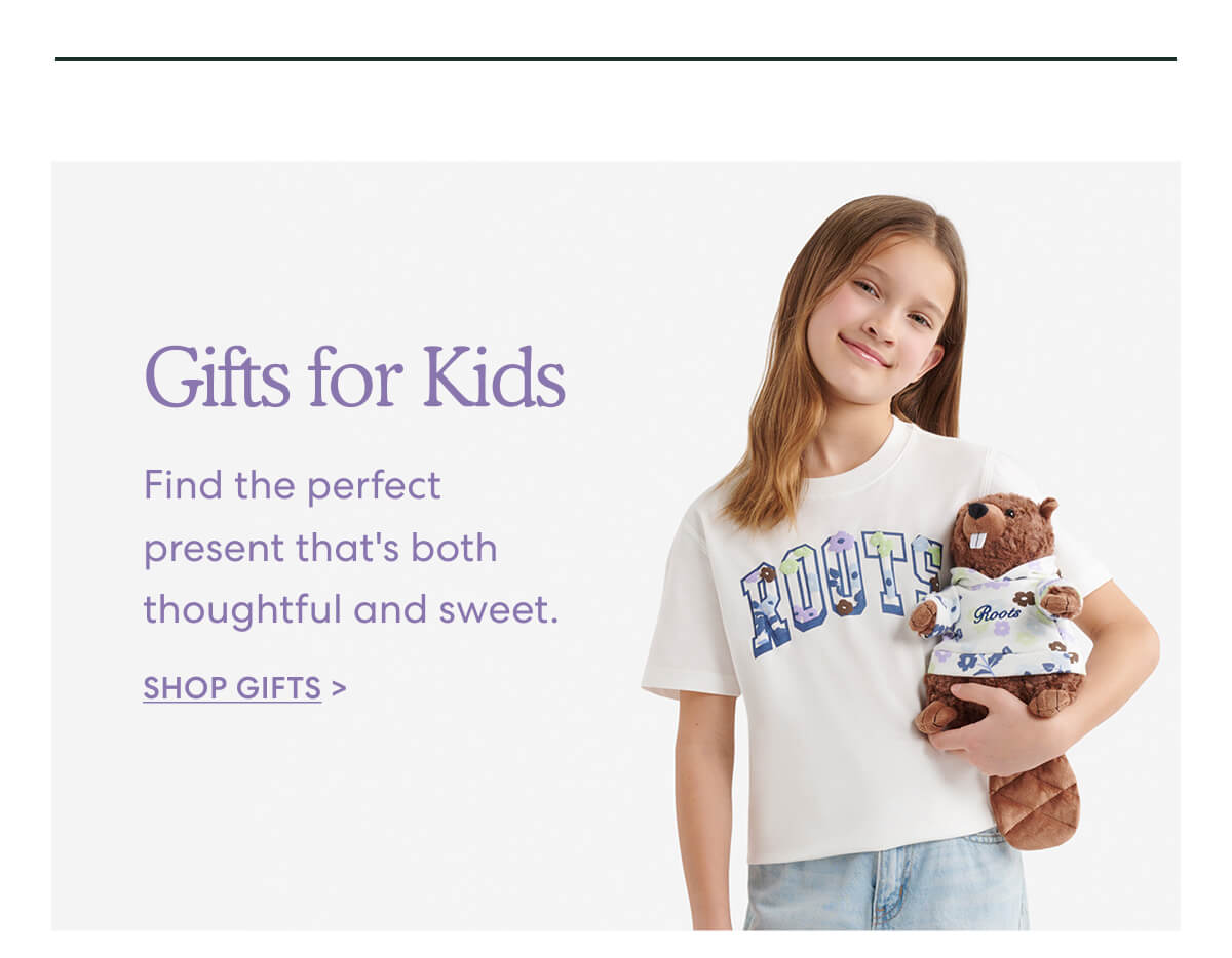 Gift for Kids - Find the perfect present that's both thoughtful and sweet.  -  SHOP GIFTS  >
