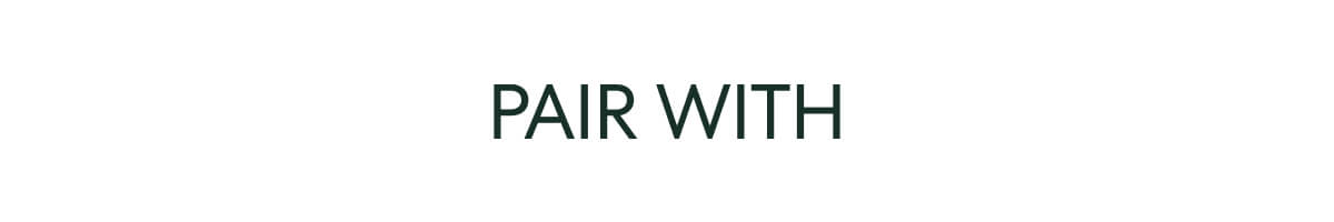 PAIR WITH