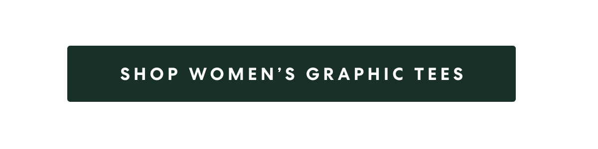 SHOP WOMEN’S GRAPHIC TEES