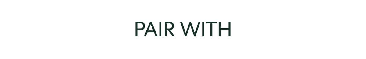 PAIR WITH